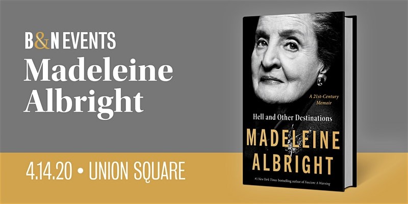 Secretary Madeline Albright for HELL AND OTHER DESTINATIONS at B&N-Union Sq